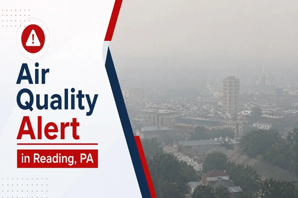 Reading, PA’s Air Quality Alert Just Spiked 9x — Here’s What That Means for Your House